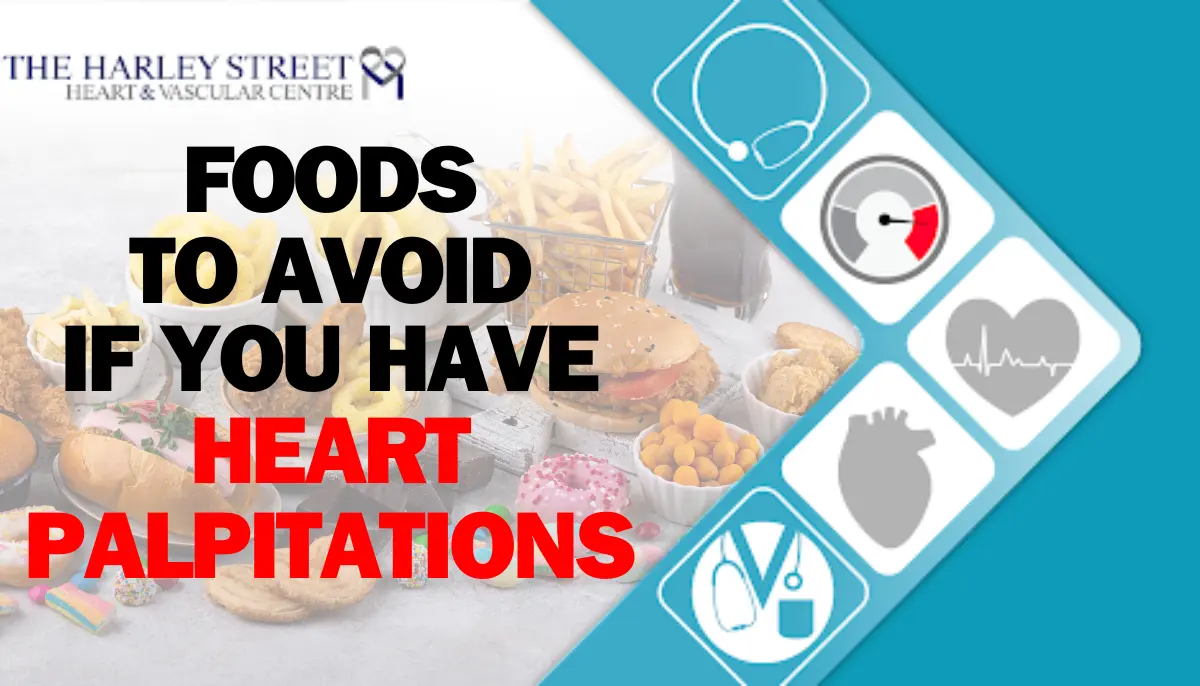 Foods to avoid if you have heart palpitations the harley street